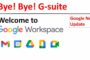 Google: ‘G Suite legacy free edition’ users must upgrade to paid subscription by May